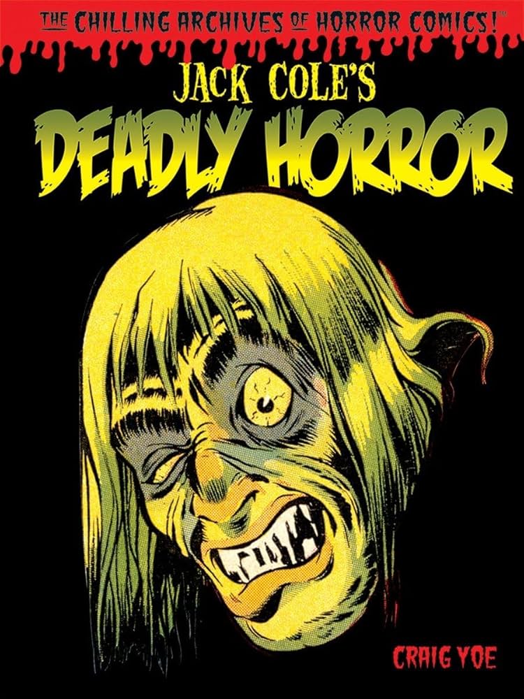 Jack Cole's Deadly Horror HC Craig Yoe