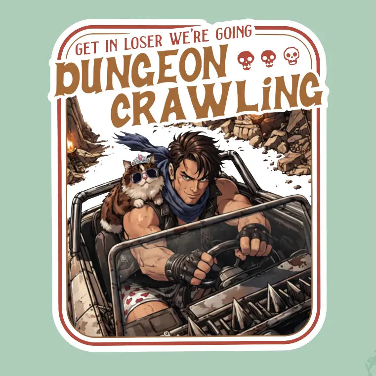 GET IN LOSER DUNGEON CRAWLER 2” STICKER