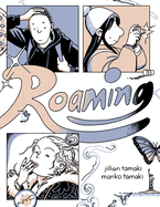 Roaming GN by Jillian & Mariko Tamaki