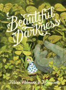Beautiful Darkness GN by Fabien Vehlman & Kerascoet