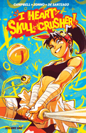 I Heart Skull-Crusher! TP Vol. 1
