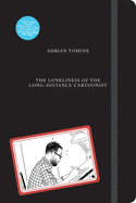The Loneliness of the Long-Distance Cartoonist HC by Adrian Tomine