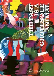 THE PAST IS A GROTESQUE ANIMAL HC (MR)