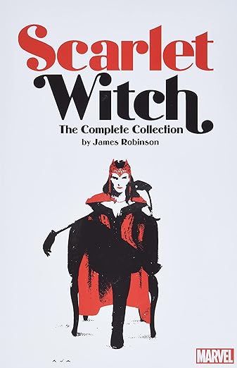 Scarlet Witch By James Robinson: The Complete Collection