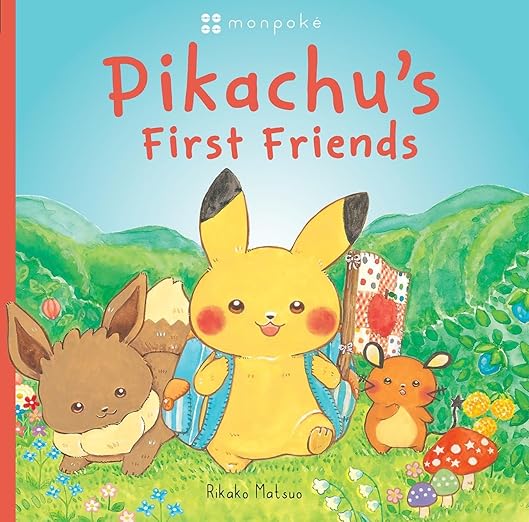 MONPOKE PICTURE BOOK: PIKACHU'S FIRST FRIENDS