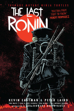 Teenage Mutant Ninja Turtles: The Last Ronin (Hardcover)