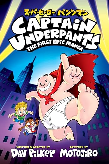 CAPTAIN UNDERPANTS MANGA TP VOL 01 THE FIRST EPIC MANGA