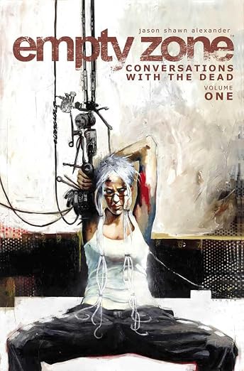 EMPTY ZONE TP VOL 01 CONVERSATIONS WITH THE DEAD (MR)