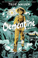 Clementine GN Book Two by Tillie Walden