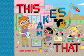 This Makes That: Toon Level 1 by Ivan Brunetti