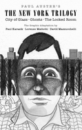 Paul Auster's the New York Trilogy: City of Glass, Ghosts, the Locked Room (Pantheon Graphic Library)
