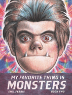 My Favorite Thing Is Monsters TP Book Two by Emil Ferris