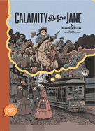 Calamity Before Jane: A Toon Graphic by Noah Van Sciver