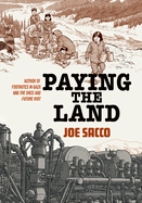 Paying the Land TP Joe Sacco