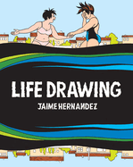 Love & Rockets HC Life Drawing