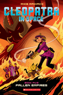 Fallen Empire: A Graphic Novel (Cleopatra in Space #5): Volume 5 (Cleopatra in Space #5)
