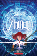 Waverider: A Graphic Novel (Amulet #9) (Amulet)