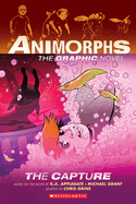 The Capture (Animorphs Graphix #6): Volume 6 (Animorphs Graphic Novels)