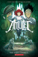 The Last Council: A Graphic Novel (Amulet #4) (Amulet #04)