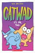 Catwad : It's Me, Two. a Graphic Novel : Volume 2 (Catwad #2)