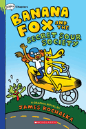 Banana Fox and the Secret Sour Society: A Graphix Chapters Book (Banana Fox #1): Volume 1 (Banana Fox #1)