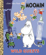 Wild Guests (Moomin Little Golden Book)