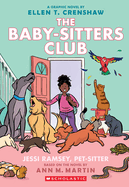 Jessi Ramsey, Pet-Sitter: A Graphic Novel (the Baby-Sitters Club #18): Volume 18 (Baby-Sitters Club Graphix)