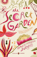 The Secret Garden by Frances Hodgson Burnett (Penguin Classics Deluxe Edition)